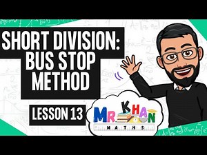 Division | Short Division | Part 1 | Bus Stop Method | Full Lesson | MrKhanMaths