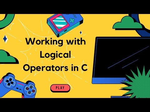 Working with Logical Operators in C| C Tutorials for Beginners