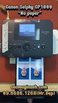 Sửa máy in ảnh Canon Selphy CP1000“No paper” |suamayinanh.com