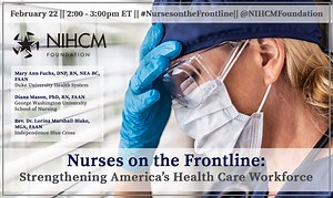 Nurses on the Frontline: Strengthening America’s Health Care Workforce