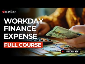 Workday Finance Expense Full Course | ZaranTech