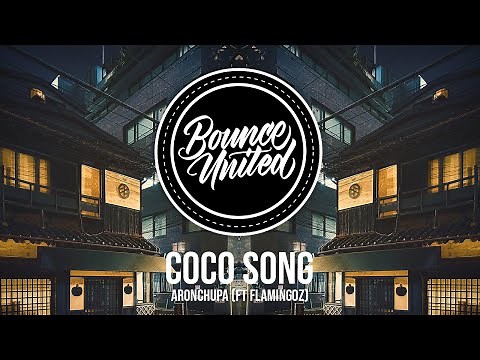 AronChupa, Flamingoz - Coco Song