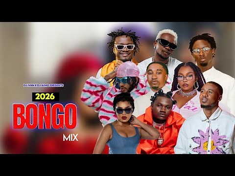 BONGO MIX 2026 | DJ IVAN FT DJ AIMO | MBOSSO, RAYVANNY, JAY MELODY, DIAMOND, ALIKIBA, MARIOO, ZUCHU