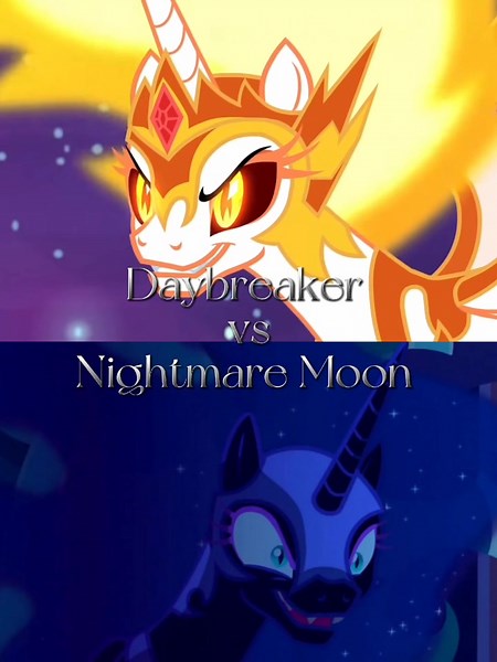 Daybreaker and Nightmare Moon Edit - MLP