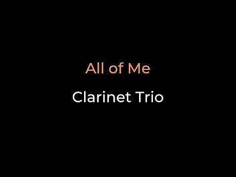 Easy Clarinet Trio: "All of Me" - John Legend