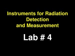 Instruments for Radiation Detection and Measurement - SlideServe