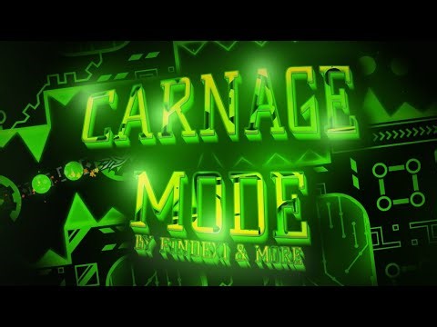 Carnage Mode 100% // Extreme Demon // Geometry Dash 2.2