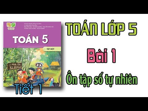 Toán lớp 5 Kết nối tri thức Bài 1 TIẾT 1 Ôn tập số tự nhiên trang 6 | sách mới