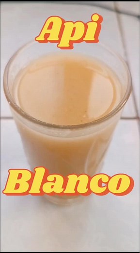 Delicioso API Blanco: Receta Tradicional Boliviana