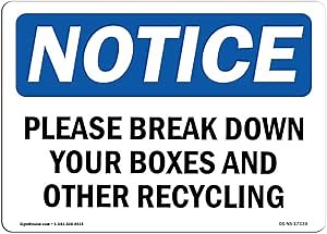 OSHA Notice Sign - Please Break Down Your Boxes and Other Recycling | Rigid Plastic Sign | Protect Your Business, Work Site, Warehouse | Made in The USA