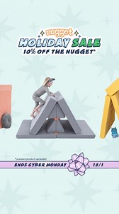 One weekend. One sale. Countless ways to play. Snap up a Nugget® for 10% off* through Cyber Monday! | Nugget