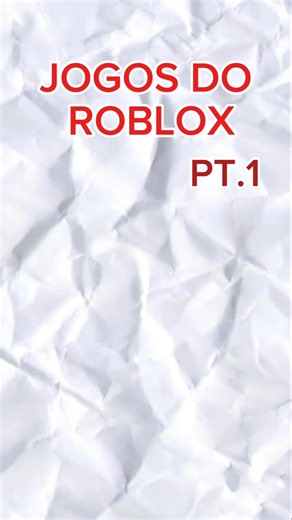 JOGOS ROBLOX! Jogos do ROBLOX PT.1 #jogos #roblox