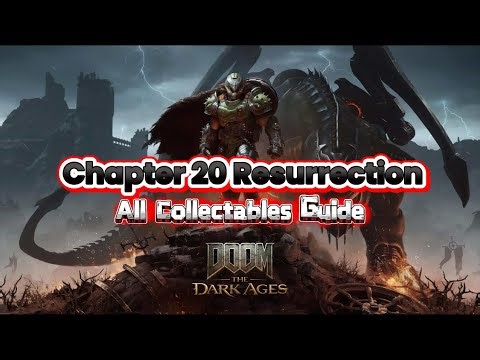 DOOM The Dark Ages | Chapter 20: Resurrection | All Collectibles & Secrets