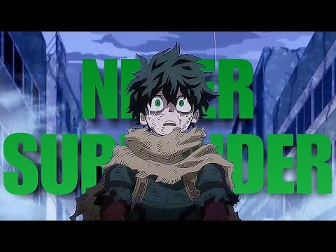 Deku vs Class 1A - Boku no Hero Academia Season 6「AMV」- Never Surrender ᴴᴰ