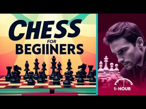 Chess for Beginners: 1 Hour of Gameplay