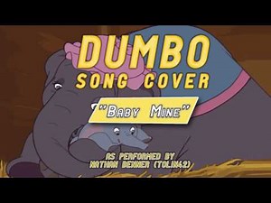 Song Cover: Baby Mine from Disney's Dumbo