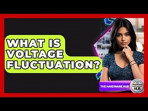 What Is Voltage Fluctuation? - The Hardware Hub