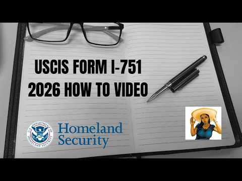 How to Fill Out USCIS Form I 751 Updated for 2026.