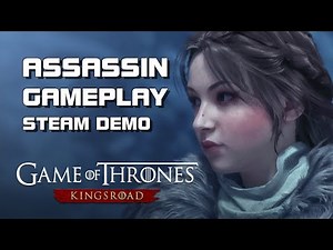Game of Thrones Kingsroad - Assassin Gameplay (Steam Demo) - PC/Mobile - F2P - Global