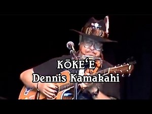 Kōkeʻe – Dennis Kamakahi | Hawaiian Slack Key Classic w/ English & Japanese Translation