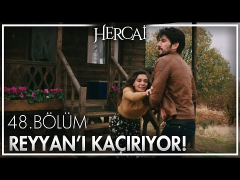 Aslan, Reyyan'ı kaçırıyor! - Hercai 48. Bölüm