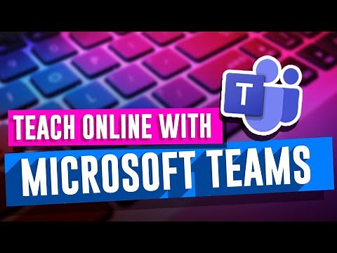 Microsoft Teams for Remote Teaching and Learning
