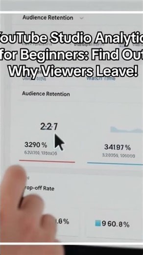 YouTube Studio Analytics for Beginners: Find Out Why Viewers Leave!