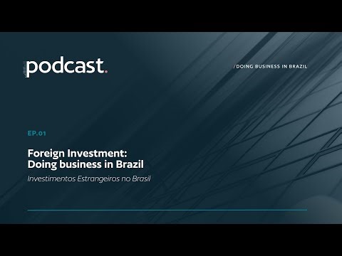 Foreign Investment: Doing business in Brazil
