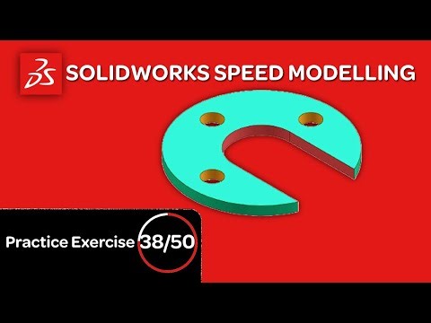 SolidWorks Speed Modelling - Practice Exercise 38/50