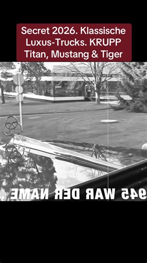 Secret 2026: Classic Luxury Trucks - KRUPP Titan, Mustang & Tiger