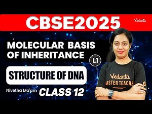 Molecular Basis of Inheritance L1 | Structure of DNA | Class 12 | CBSE 2025 | Nivetha Ma'am