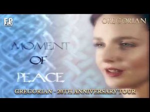 GREGORIAN + AMELIA BRIGHTMAN - MOMENT OF PEACE - WWW.GREGORIAN2020.CZ