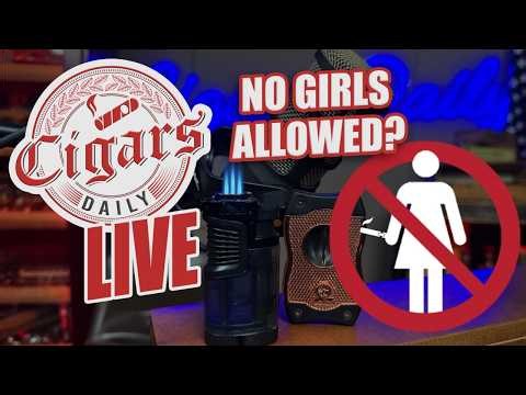 Cigars Daily LIVE 450: Are Women Ruining Cigars?