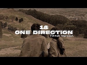 One Direction - 18 | TikTok Version