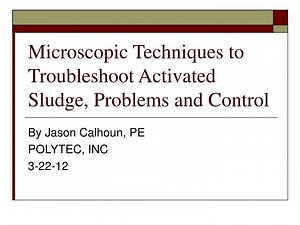 Microscopic Techniques to Troubleshoot Activated Sludge, Problems and Control - SlideServe