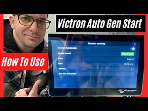How to use Auto Generator Start on Victron Cerbo GX Touch 70. Beginners Tutorial 101