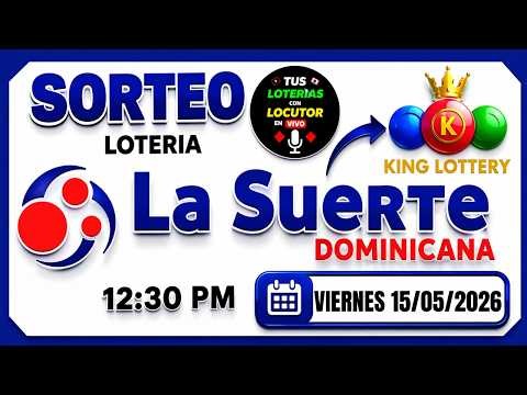 🔥 Lotería La Suerte Dominicana & King Lottery HOY 12:30 PM 🔴 En Vivo | Viernes 15 de Mayo 2026
