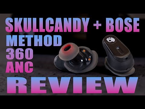 Skullcandy Method 360 ANC Review: Sound by Bose?