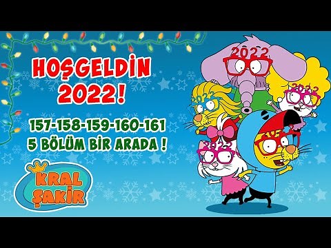 KRAL ŞAKİR | HOŞGELDİN 2022 ! | YENİ YILA ÖZEL 5 BÖLÜM BİR ARADA !