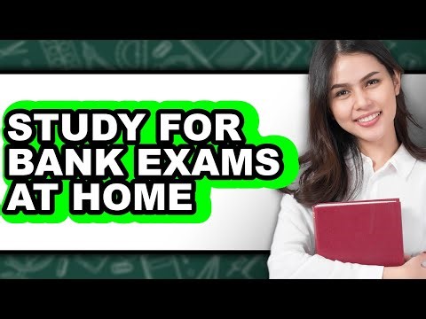 How To Study For Bank Exams At Home (Full Guide)