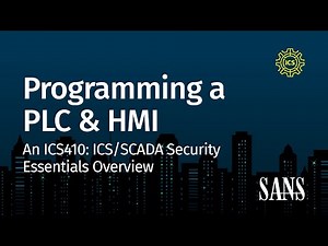 Programming a PLC & HMI | ICS/SCADA Security Essentials Overview