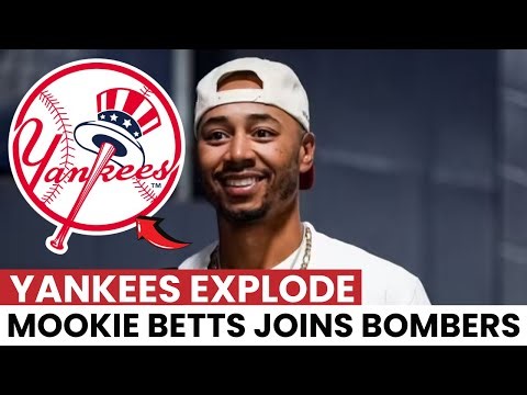 YANKEES BUILD MLB’S MOST POWERFUL LINEUP WITH MOOKIE BETTS SIGNING | Yankees News