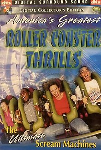 America’s Greatest Roller Coaster Thrills The Ultimate Scream Machines (2000) - Movie