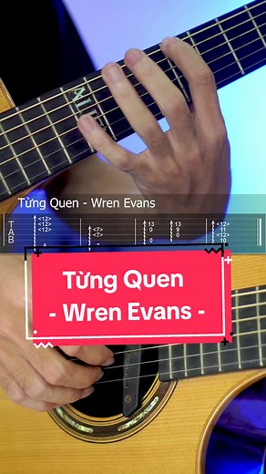 Từng Quen Guitar Intro by Wren Evans