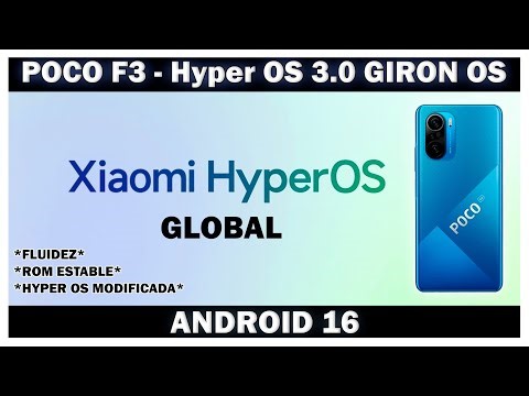 Poco F3 - Hyper OS 3.0 STABLE AT LAST! GIRON OS 3.0 GLOBAL! WORKS GREAT!