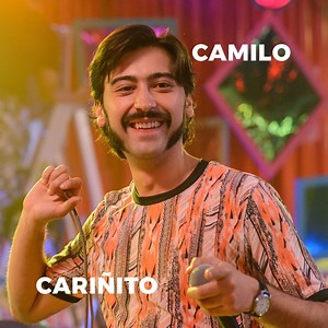 Cariñito (feat. Variel Sánchez) - Camilo: Song Lyrics, Music Videos & Concerts