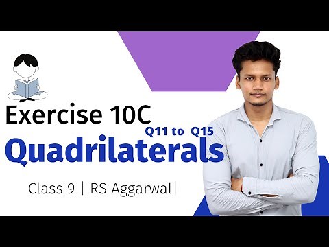 Quadrilaterals Exercise 10c Q11 to Q15 | Class 9 | RS Aggarwal | CBSE | Rajmith study