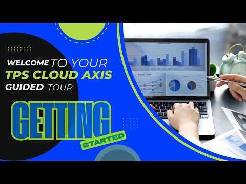 TPS Cloud Axis Guided Tour