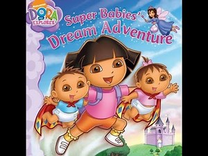DORA THE EXPLORER "SUPER BABIES DREAM ADVENTURE!" - Read Aloud Storybook for kids, children