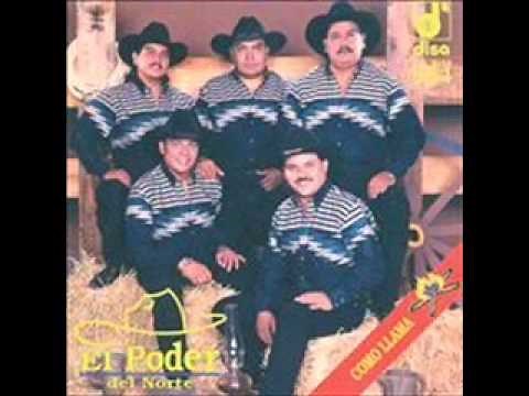 El Poder del Norte' (exitos del albùm como llama)